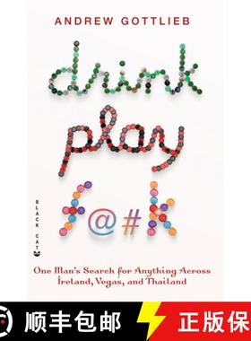 【3-4周达】Drink, Play, F@#k: One Man's Search for Anything Across Ireland, Vegas, and Thailand [9780802170521]
