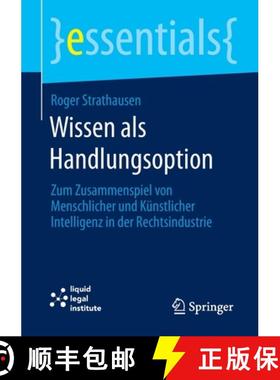【3-4周达】Wissen als Handlungsoption : Zum Zusammenspiel von menschlicher und künstlicher Intellige... [9783662666807]