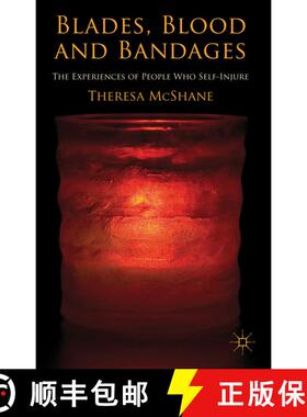 【3-4周达】Blades, Blood and Bandages : The Experiences of People who Self-injure [9780230252813]