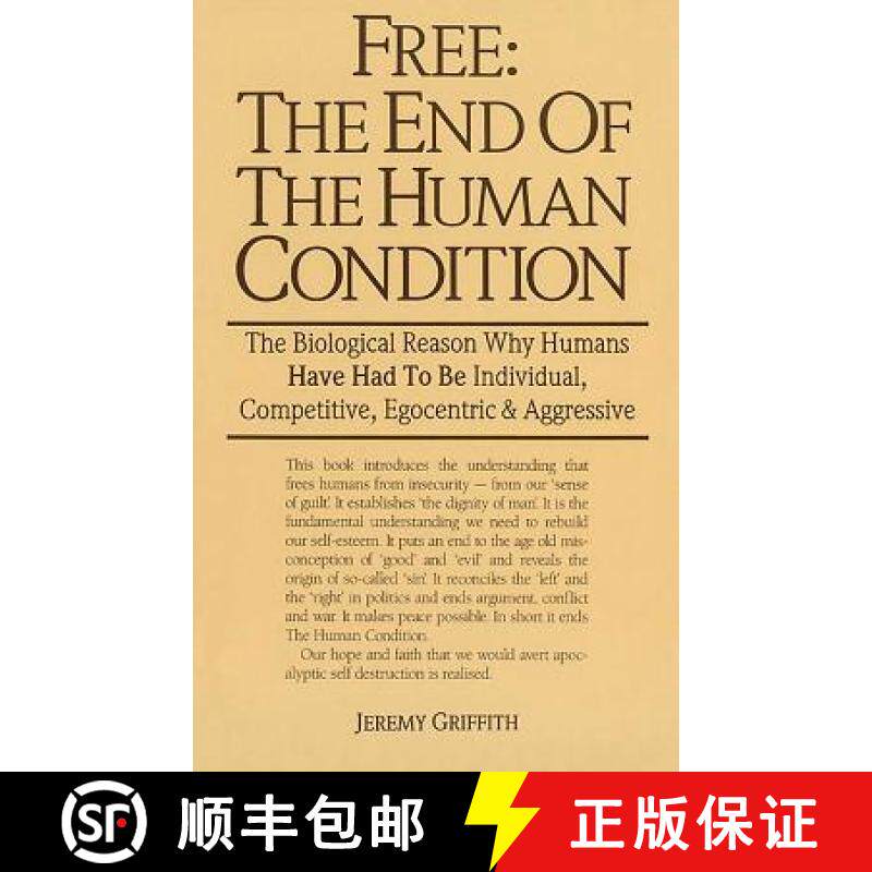 【3-4周达】Free: the End of the Human Condition: The Biological Reason Why Humans Have Had to be Indi... [9780731604951]