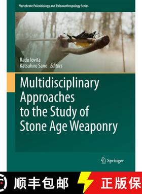 【3-4周达】Multidisciplinary Approaches to the Study of Stone Age Weaponry (1st ed. 2016) [9789401776011]