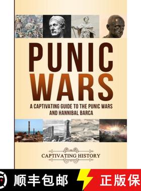 【3-4周达】Punic Wars: A Captivating Guide to The Punic Wars and Hannibal Barca [9781647486273]