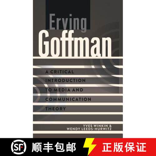 【3-4周达】精装 Erving Goffman : A Critical Introduction to Media and Communication Theory [9781433109942]