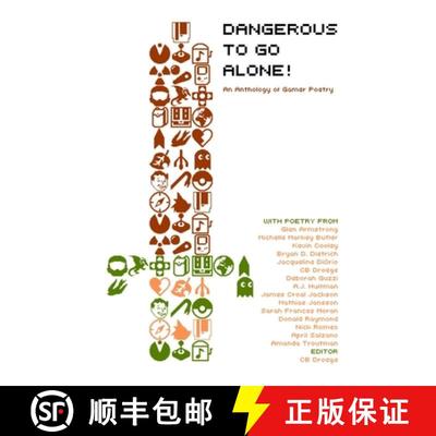 【3-4周达】Dangerous to Go Alone!: an anthology of gamer poetry [9780692557365]
