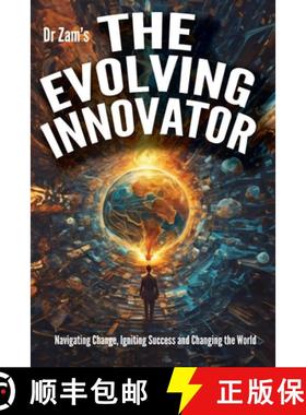 预订 The Evolving Innovator: Navigating Change, Igniting Success, and Changing the World [9789814638166]