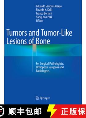 【3-4周达】Tumors and Tumor-Like Lesions of Bone: For Surgical Pathologists, Orthopedic Surgeons and ... [9781447172437]