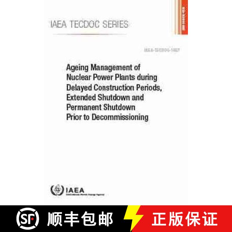 【3-4周达】Ageing Management of Nuclear Power Plants During Delayed Construction Periods, Extended Sh... [9789201079213]