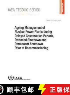 【3-4周达】Ageing Management of Nuclear Power Plants During Delayed Construction Periods, Extended Sh... [9789201079213]