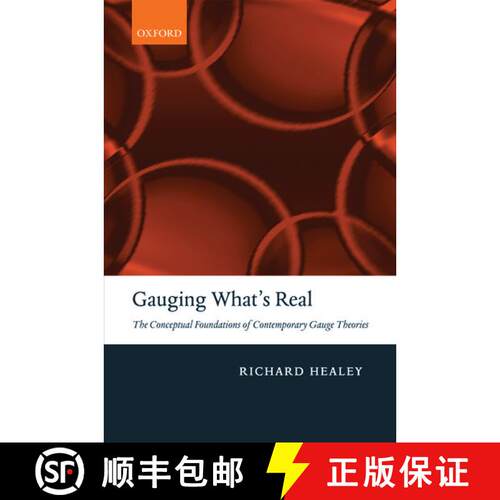 【3-4周达】Gauging What's Real: The Conceptual Foundations of Contemporary Gauge Theories [9780199576937]