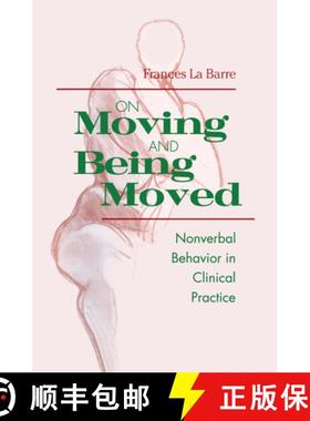 【3-4周达】On Moving and Being Moved: Nonverbal Behavior in Clinical Practice [9781138005549]