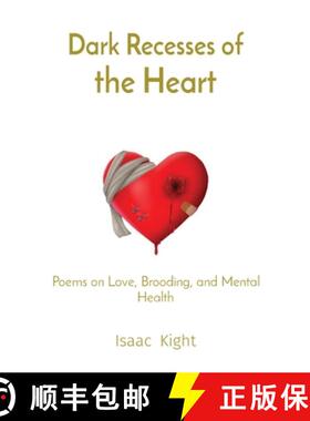 【3-4周达】Dark Recesses of the Heart: Poems on Love, Brooding, and Mental Health [9798891451728]