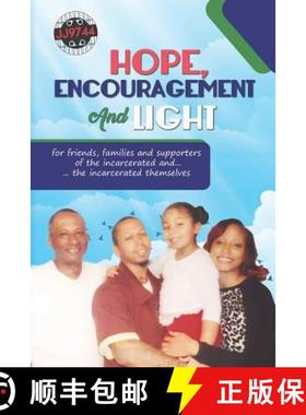 预订 Hope, Encouragement and Light for Friends, Families and Supporters of the Incarcerated and the I... [9780578212197]