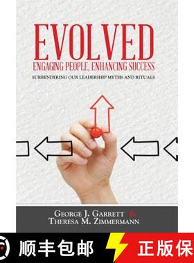 【3-4周达】Evolved...Engaging People, Enhancing Success: Surrendering our leadership myths and rituals [9781490853291]