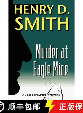 【3-4周达】Murder at Eagle Mine: A Josh Draper Mystery [9780557136568]