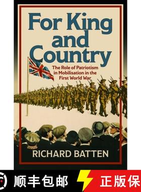 【3-4周达】For King and Country: The Role of Patriotism in Mobilisation in the First World War [9781399060028]