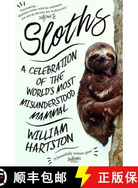 【3-4周达】Sloths: A Celebration of the World's Most Misunderstood Mammal [9781786494252]