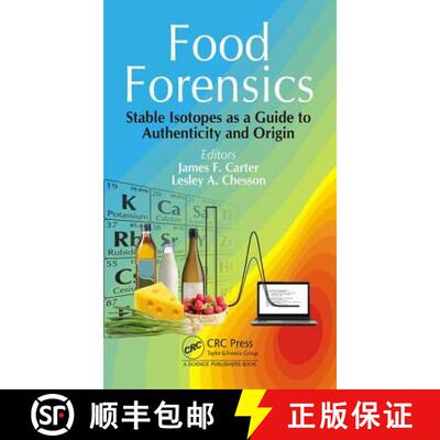 【3-4周达】精装 Food Forensics: Stable Isotopes as a Guide to Authenticity and Origin [9781498741729]