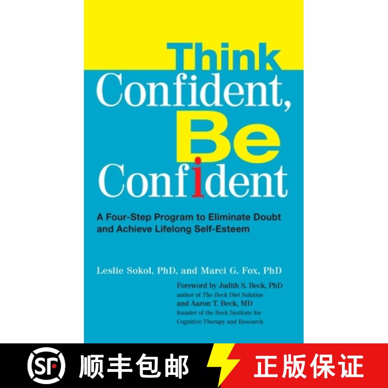 【3-4周达】Think Confident, Be Confident: A Four-Step Program to Eliminate Doubt and Achieve Lifelong... [9780399535291]