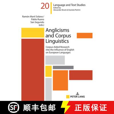 【3-4周达】精装 Anglicisms and Corpus Linguistics : Corpus-Aided Research into the Influence of Engli... [9783631799772]