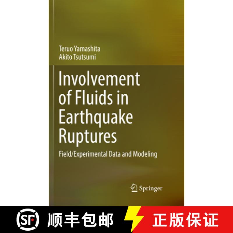 【3-4周达】Involvement of Fluids in Earthquake Ruptures: Field/Experimental Data and Modeling [9784431568216]