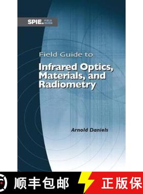 【3-4周达】Field Guide to Infrared Optics, Materials, and Radiometry [9781510618602]