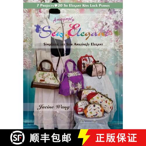 【3-4周达】Sew Amazingly Elegant: Simplistic yet Sew Amazingly Elegant [9781733350334]