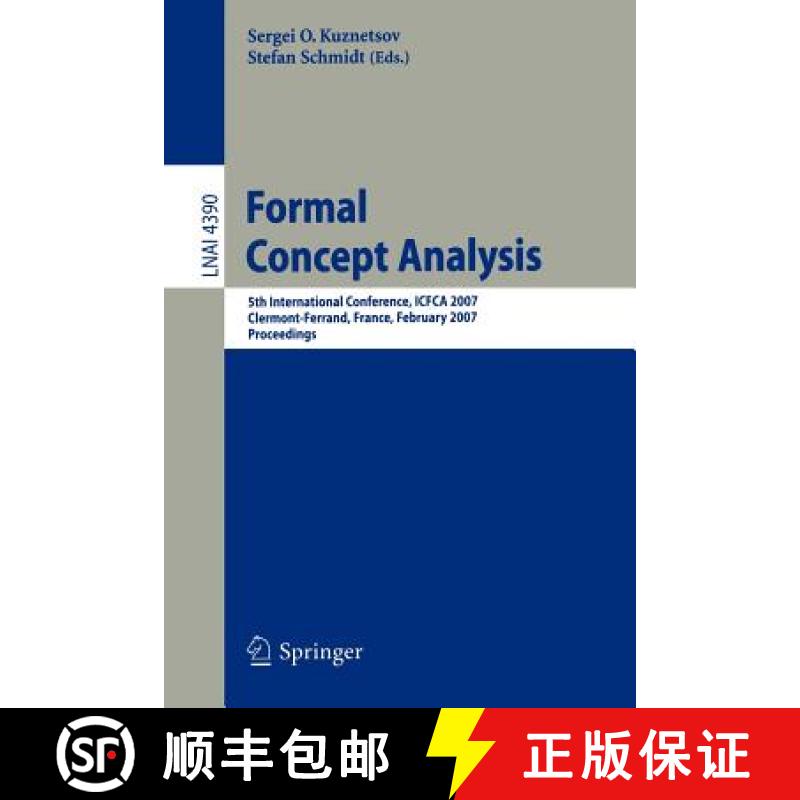 【3-4周达】Formal Concept Analysis : 5th International Conference, ICFCA 2007, Clermont-Ferrand, Fran... [9783540708285]