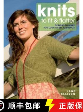 【3-4周达】Knits to Fit and Flatter: Designs to Make You Look and Feel Fabulous [9780715331460]