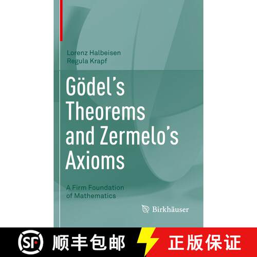【3-4周达】Gödel's Theorems and Zermelo's Axioms : A Firm Foundation of Mathematics [9783030522810]