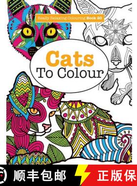 【3-4周达】Really RELAXING Colouring Book 20: Cats To Colour [9781785952289]