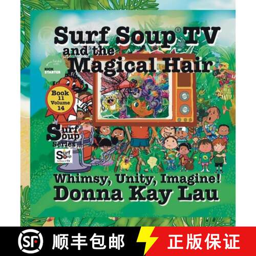 【3-4周达】精装 Surf Soup TV and the Magical Hair: Whimsy, Unity, Imagine! Book 11 Volume 14 [9798950667138]