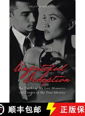 【3-4周达】Unfateful Deception: The Tracks of My Lost Memories, the Cistern of My True Identity [9781543740059]