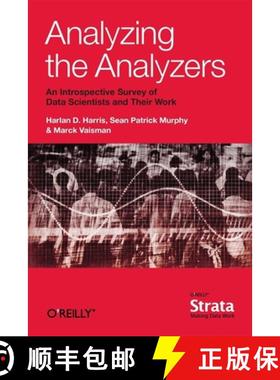 预订 Analyzing the Analyzers: An Introspective Survey of Data Scientists and Their Work [9781449371760]