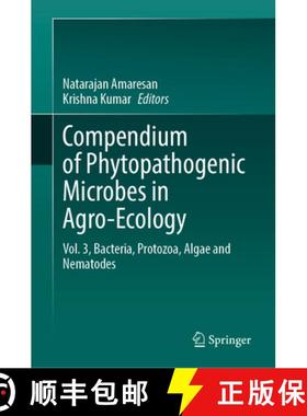 【3-4周达】Compendium of Phytopathogenic Microbes in Agro-Ecology  : Vol. 3, Bacteria, Protozoa, Alga... [9783031819988]