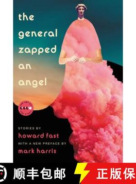 【3-4周达】The General Zapped an Angel: Stories [9780062908445]