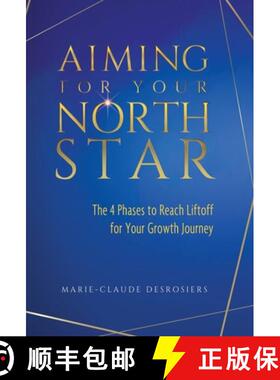 【3-4周达】Aiming for Your North Star: The 4 Phases to Reach Liftoff for Your Growth Journey [9781736969809]