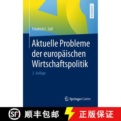 【3-4周达】Aktuelle Probleme der europaeischen Wirtschaftspolitik (3., neu bearb. u. erw. Auflage 201... [9783662562789]