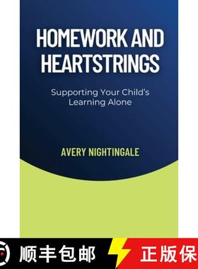 预订 Homework and Heartstrings: Supporting Your Child's Learning Alone [9798869361295]