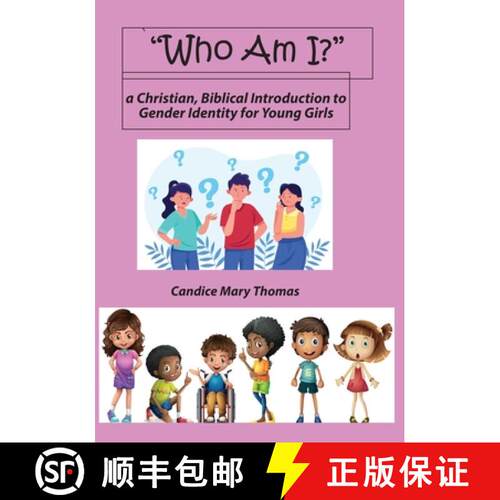 【3-4周达】Who Am I?  A Christian, Biblical Introduction to Gender Identity for Young Girls [9781733213349]