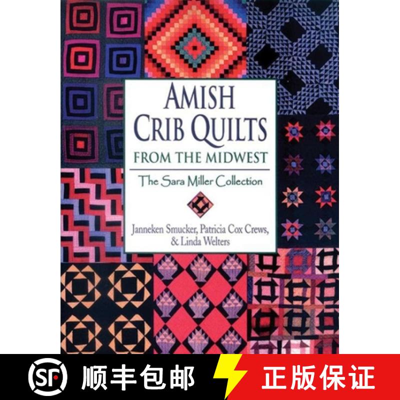 【3-4周达】Amish Crib Quilts from the Midwest: The Sara Miller Collection [9781561483891]