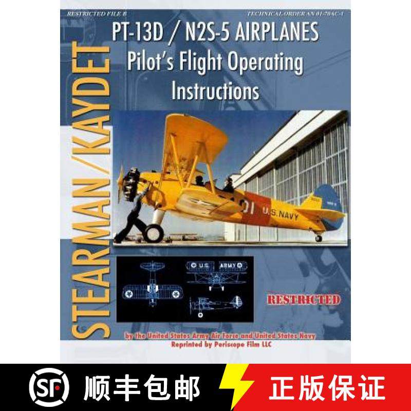 【3-4周达】PT-13D / N2S-5 Airplanes Pilot's Flight Operating Instructions [9781935700586]