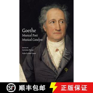【3-4周达】Goethe: Musical Poet, Musical Catalyst [9781789971057]