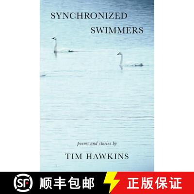 【3-4周达】Synchronized Swimmers: Poems and Stories [9780998037554]