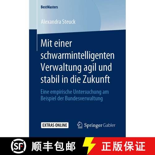 【3-4周达】Mit einer schwarmintelligenten Verwaltung agil und stabil in die Zukunft : Eine empirische... [9783658278199]