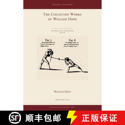【3-4周达】The Collected Works of William Hope: Five Treatises on the Art of the Sword, 1687-1729 [9781291616248]