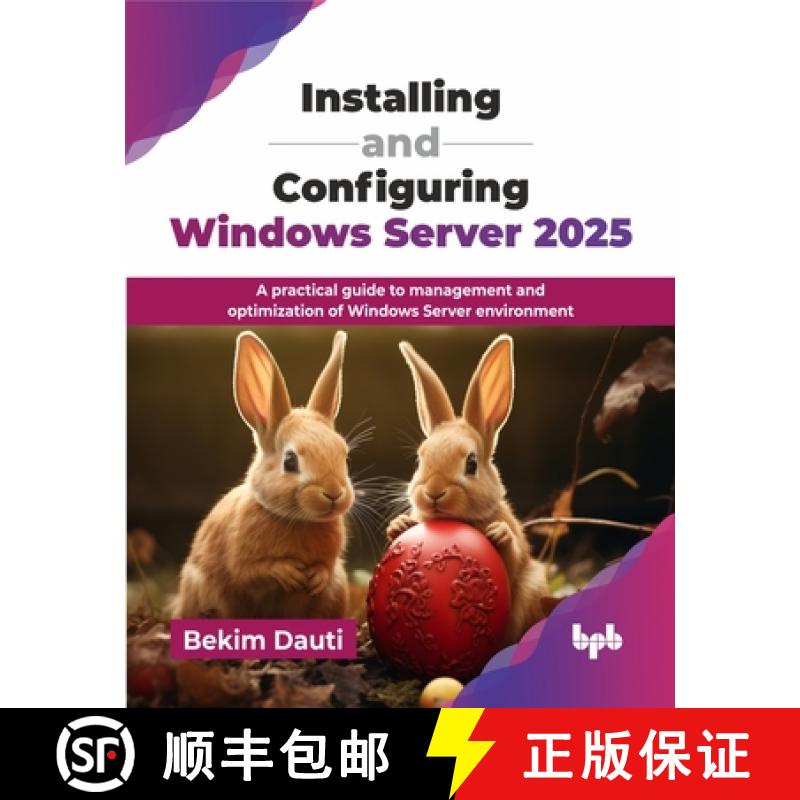 【3-4周达】Installing and Configuring Windows Server 2025: A practical guide to management and optimi... [9789365894295]图片