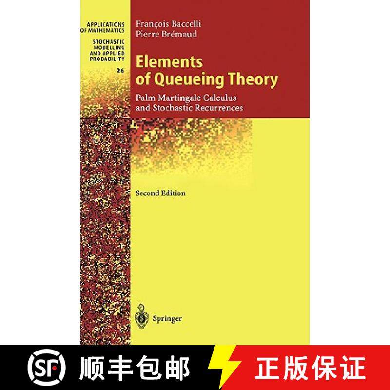 【3-4周达】Elements of Queueing Theory : Palm Martingale Calculus and Stochastic Recurrences [9783540660880]