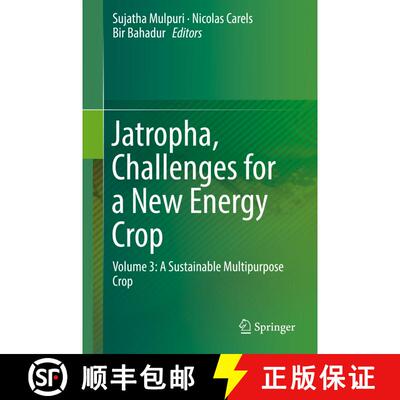 【3-4周达】Jatropha, Challenges for a New Energy Crop : Volume 3: A Sustainable Multipurpose Crop [9789811331039]