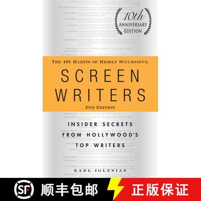 现货 The 101 Habits of Highly Successful Screenwriters, 10th Anniversary Edition: Insider Secrets fro... [9781440527890]