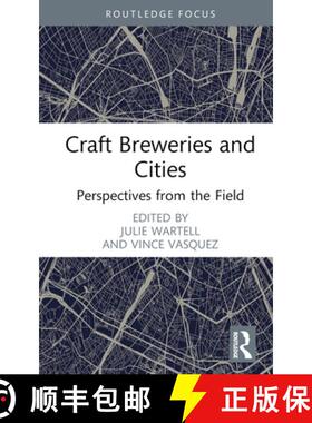 【3-4周达】Craft Breweries and Cities: Perspectives from the Field [9781032443140]